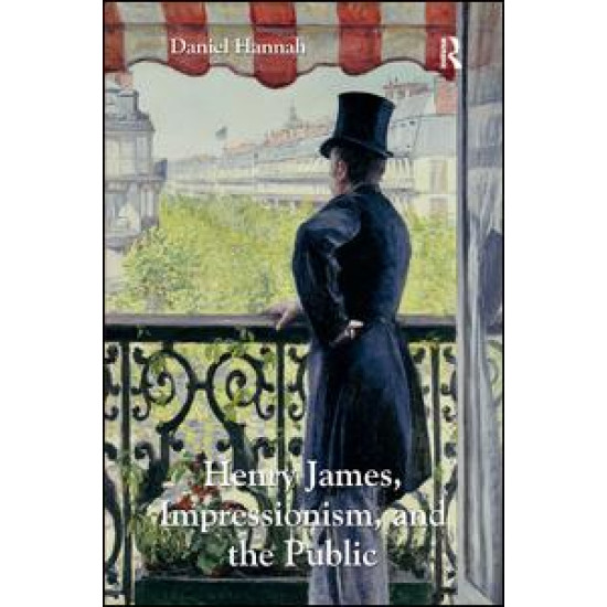 Henry James, Impressionism, and the Public