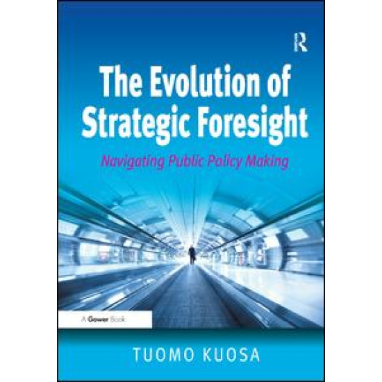 The Evolution of Strategic Foresight The Evolution of Strategic Foresight