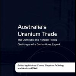 Australia's Uranium Trade Australia's Uranium Trade