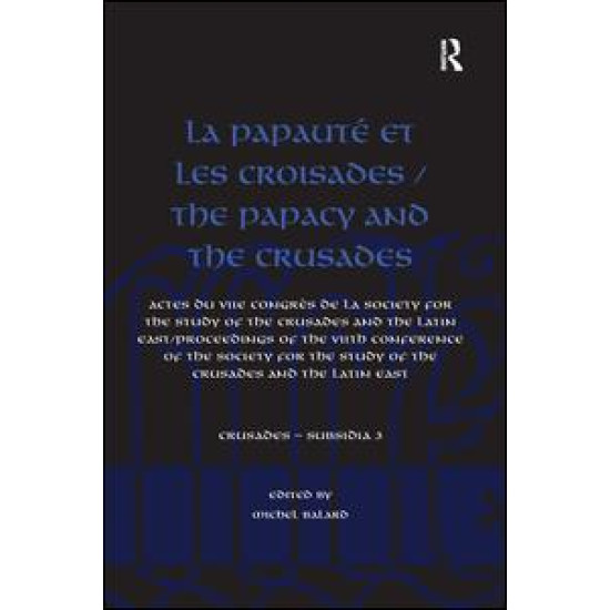 La Papauté et les croisades / The Papacy and the Crusades