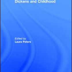 Dickens and Childhood Dickens and Childhood
