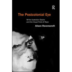 The Postcolonial Eye The Postcolonial Eye
