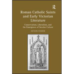 Roman Catholic Saints and Early Victorian Literature