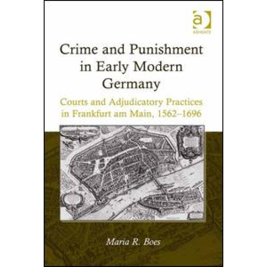 Crime and Punishment in Early Modern Germany