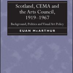 Scotland, CEMA and the Arts Council, 1919-1967 Scotland, CEMA and the Arts Council, 1919-1967