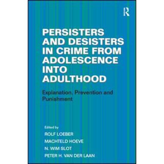 Persisters and Desisters in Crime from Adolescence into Adulthood