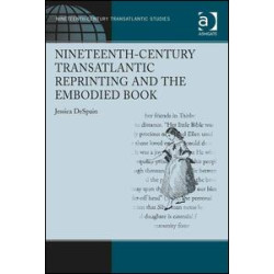 Nineteenth-Century Transatlantic Reprinting and the Embodied Book