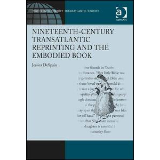 Nineteenth-Century Transatlantic Reprinting and the Embodied Book