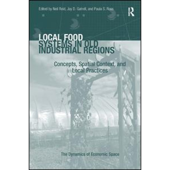Local Food Systems in Old Industrial Regions Local Food Systems in Old Industrial Regions