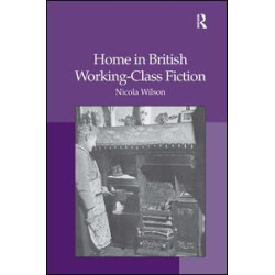 Home in British Working-Class Fiction