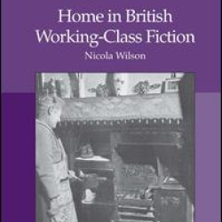Home in British Working-Class Fiction