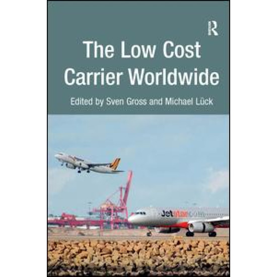 The Low Cost Carrier Worldwide The Low Cost Carrier Worldwide