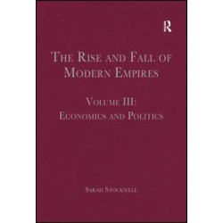 The Rise and Fall of Modern Empires, Volume III The Rise and Fall of Modern Empires, Volume III