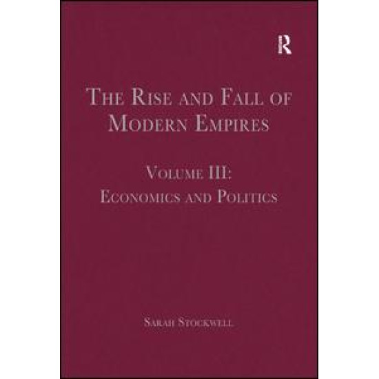 The Rise and Fall of Modern Empires, Volume III The Rise and Fall of Modern Empires, Volume III