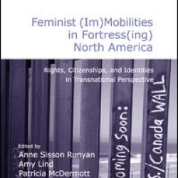 Feminist (Im)Mobilities in Fortress(ing) North America