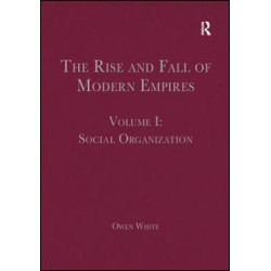 The Rise and Fall of Modern Empires, Volume I The Rise and Fall of Modern Empires, Volume I
