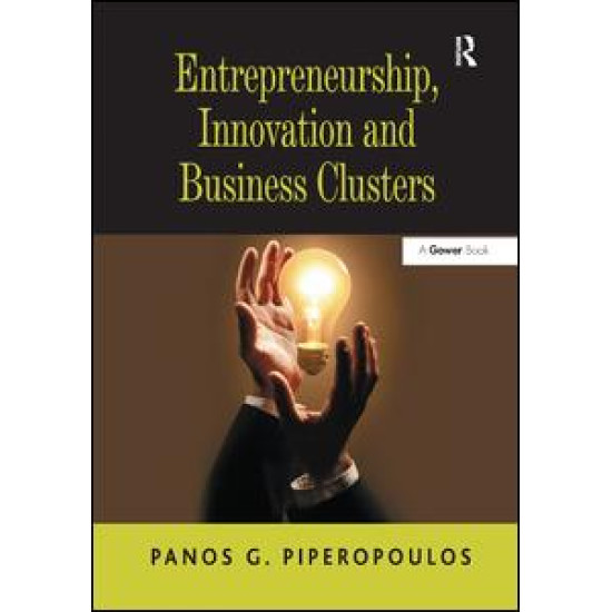Entrepreneurship, Innovation and Business Clusters Entrepreneurship, Innovation and Business Clusters