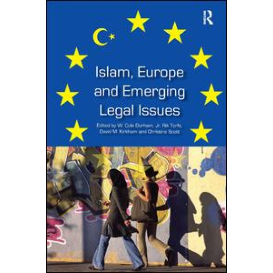 Islam, Europe and Emerging Legal Issues Islam, Europe and Emerging Legal Issues