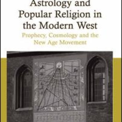 Astrology and Popular Religion in the Modern West Astrology and Popular Religion in the Modern West