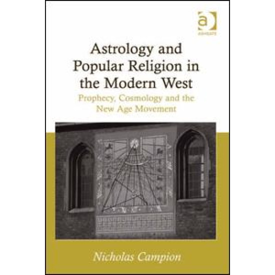 Astrology and Popular Religion in the Modern West Astrology and Popular Religion in the Modern West