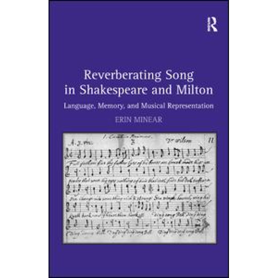 Reverberating Song in Shakespeare and Milton Reverberating Song in Shakespeare and Milton
