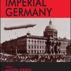The Ashgate Research Companion to Imperial Germany