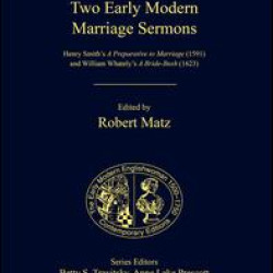 Two Early Modern Marriage Sermons Two Early Modern Marriage Sermons