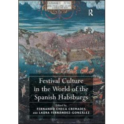 Festival Culture in the World of the Spanish Habsburgs