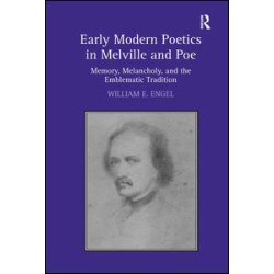 Early Modern Poetics in Melville and Poe Early Modern Poetics in Melville and Poe