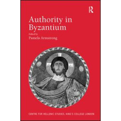 Authority in Byzantium Authority in Byzantium
