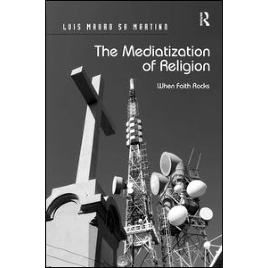 The Mediatization of Religion