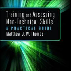 Training and Assessing Non-Technical Skills