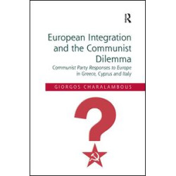 European Integration and the Communist Dilemma European Integration and the Communist Dilemma