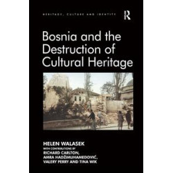 Bosnia and the Destruction of Cultural Heritage