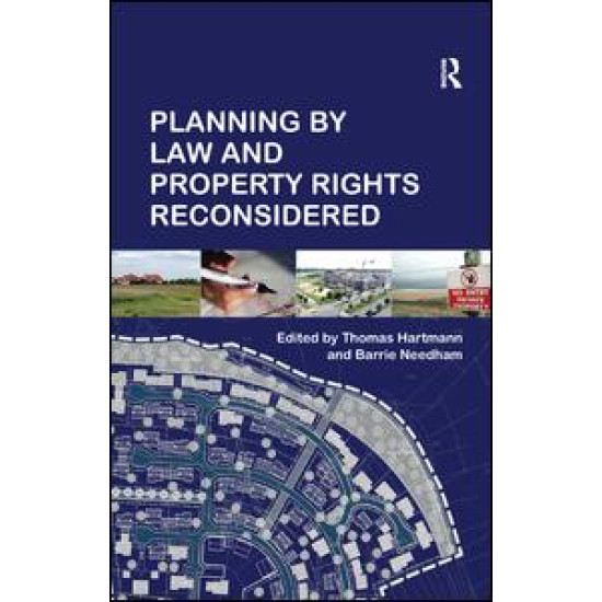 Planning By Law and Property Rights Reconsidered