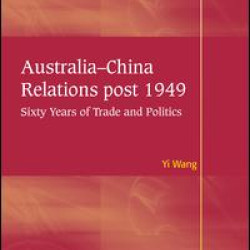 Australia-China Relations post 1949 Australia-China Relations post 1949