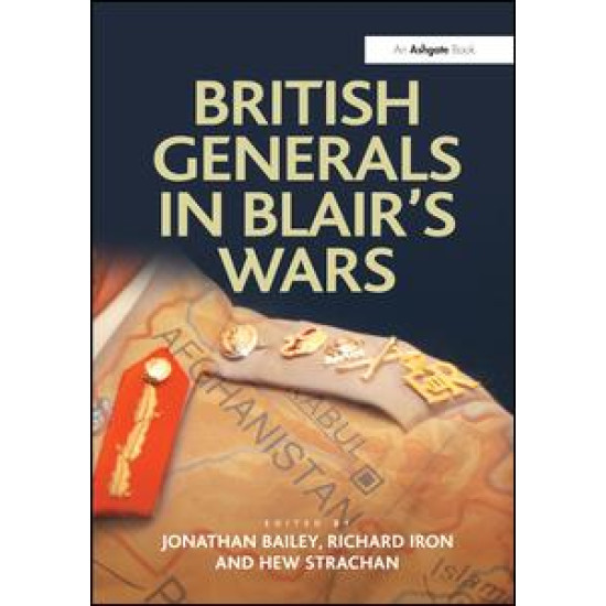 British Generals in Blair's Wars British Generals in Blair's Wars