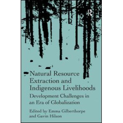 Natural Resource Extraction and Indigenous Livelihoods