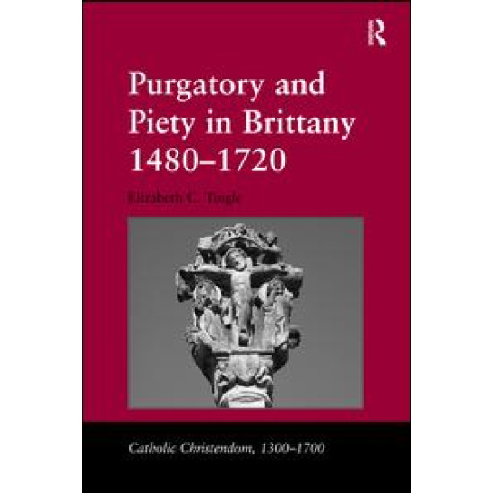 Purgatory and Piety in Brittany 1480-1720