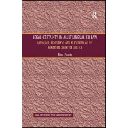 Legal Certainty in Multilingual EU Law Legal Certainty in Multilingual EU Law