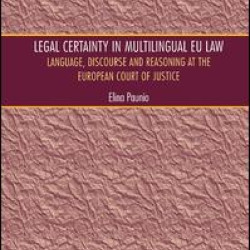 Legal Certainty in Multilingual EU Law Legal Certainty in Multilingual EU Law