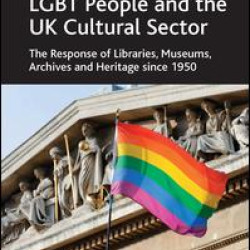 LGBT People and the UK Cultural Sector LGBT People and the UK Cultural Sector