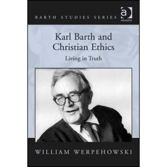 Karl Barth and Christian Ethics