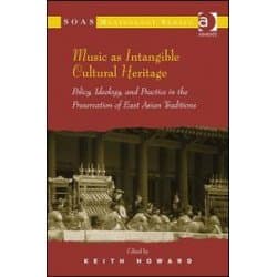 Music as Intangible Cultural Heritage Music as Intangible Cultural Heritage