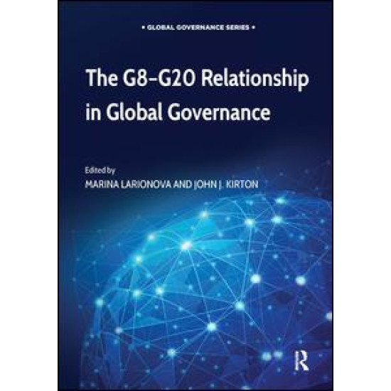 The G8-G20 Relationship in Global Governance The G8-G20 Relationship in Global Governance