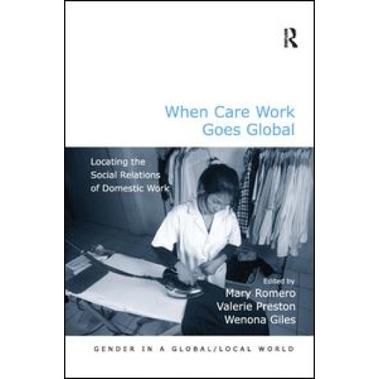 When Care Work Goes Global When Care Work Goes Global