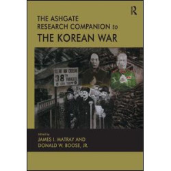 The Ashgate Research Companion to the Korean War