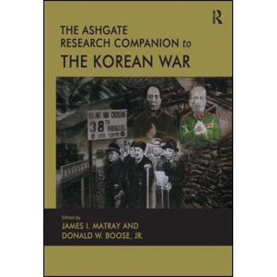 The Ashgate Research Companion to the Korean War