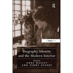 Biography, Identity and the Modern Interior Biography, Identity and the Modern Interior