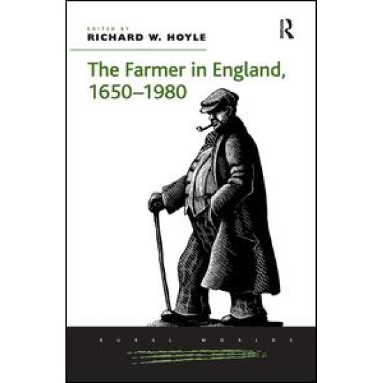 The Farmer in England, 1650-1980